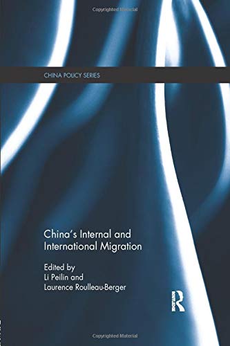 Chinas Internal And International Migration Li Peilin Laurence Roulleauberger
