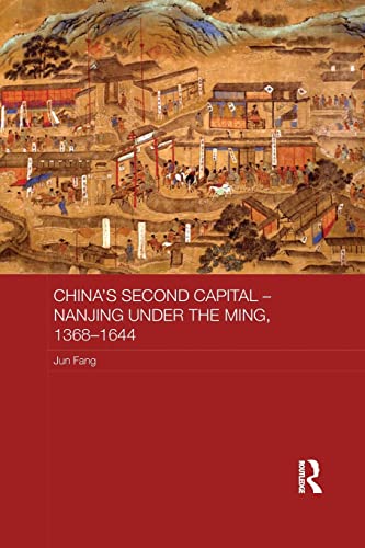 Chinas Second Capital Nanjing Under The Ming 13681644 Jun Fang
