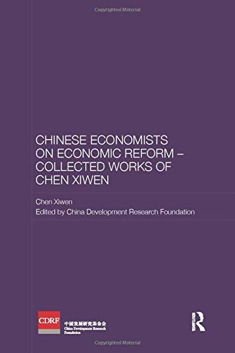 Chinese Economists On Economic Reform Collected Works Of Chen Xiwen Chen Xiwen