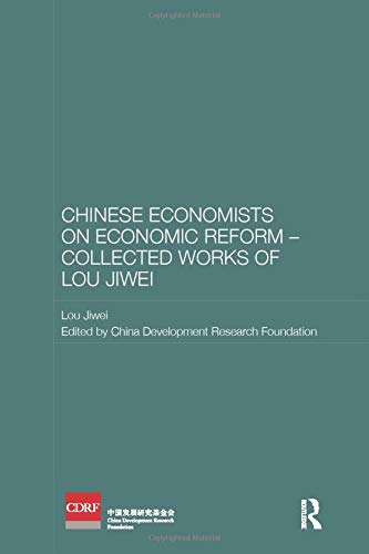 Chinese Economists On Economic Reform Collected Works Of Lou Jiwei Lou Jiwei
