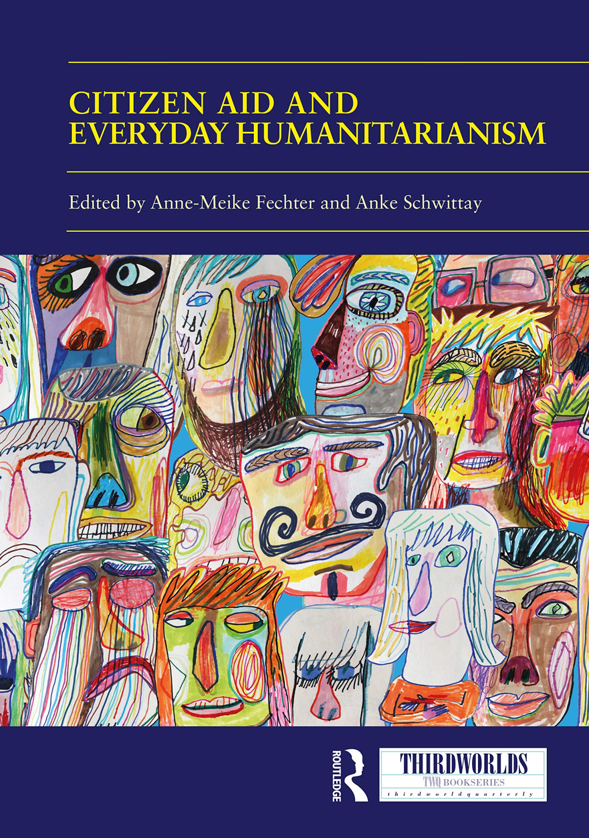 Citizen Aid And Everyday Humanitarianism Development Futures Anke Schwittay
