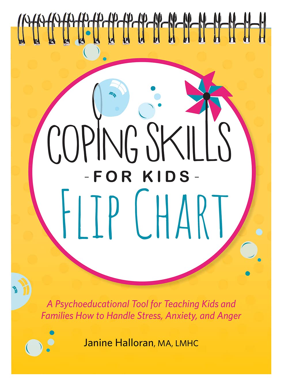 Coping Skills For Kids Flip Chart A Psychoeducational Tool For Teaching Kids And Families How To Handle Stress Anxiety And Anger Janine Halloran