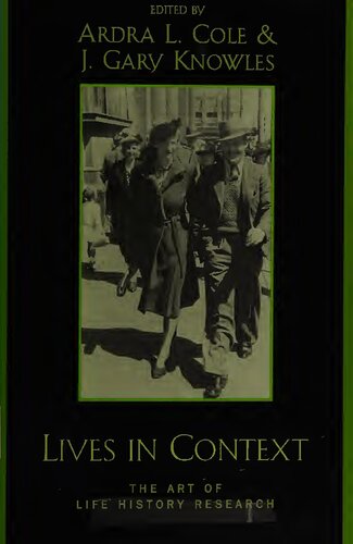 Lives In Context The Art Of Life History Research 1st Edition Ardra L Cole