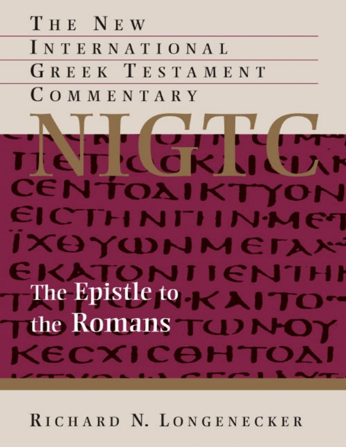 The Epistle To The Romans Nigtc Richard N Longenecker