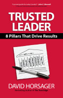 Trusted Leader 8 Pillars That Drive Results David Horsager