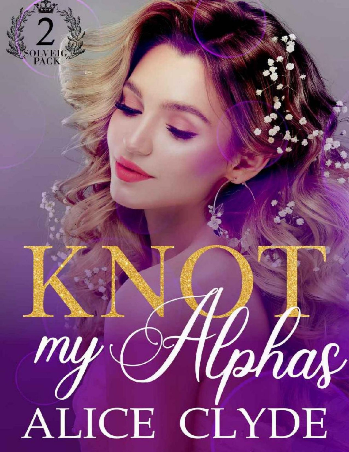 Knot My Alphas Solveig Pack Book 2 1st Edition Alice Clyde