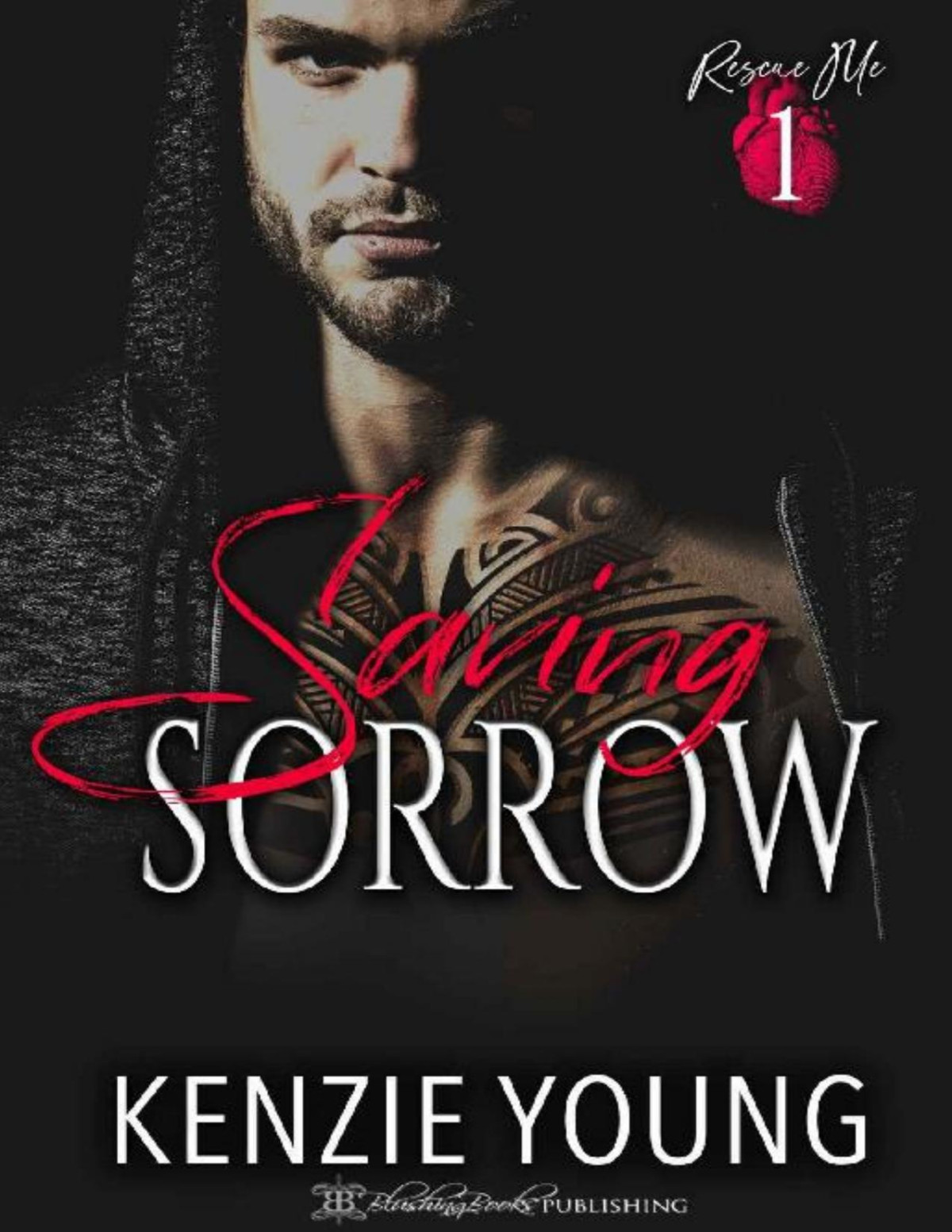 Saving Sorrow Rescue Me Book 1 Kenzie Young