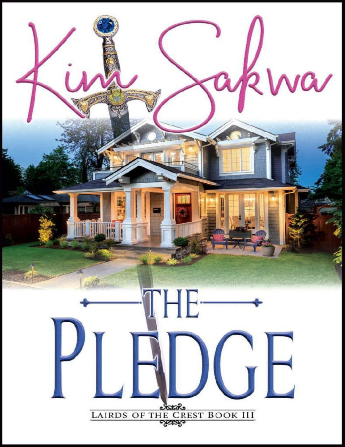The Pledge Time Travel Romance Lairds Of The Crest Book 3 Kim Sakwa