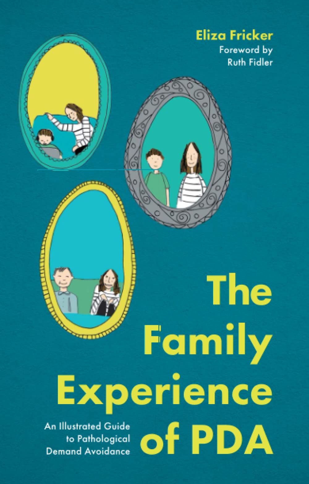 The Family Experience Of Pda Eliza Fricker