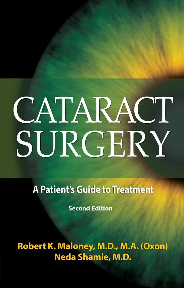 Cataract Surgery A Patients Guide To Treatment 2nd Edition Robert K Maloney