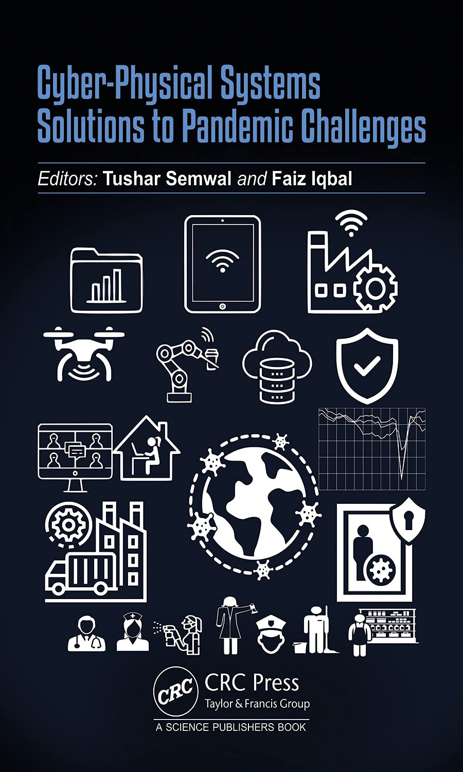 Cyberphysical Systems Solutions To Pandemic Challenges Tushar Semwal
