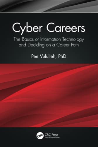 Cyber Careers The Basics Of Information Technology And Deciding On A Career Path Pee Vululleh