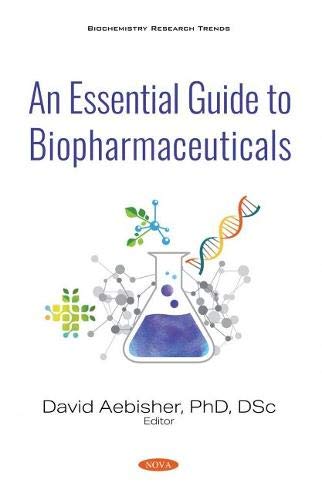 An Essential Guide To Biopharmaceuticals David Aebisher