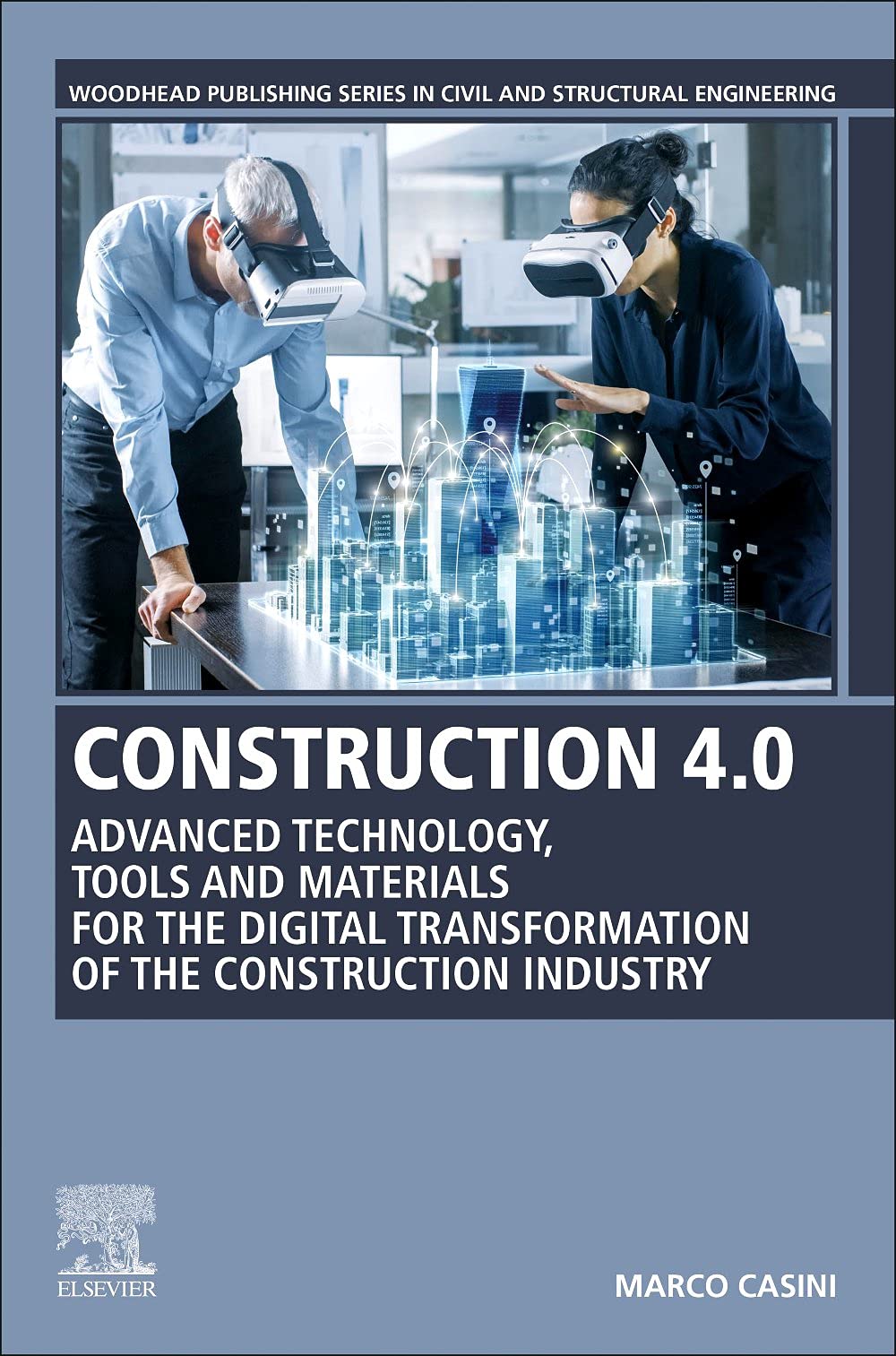 Construction 40 Advanced Technology Tools And Materials For The Digital Transformation Of The Construction Industry Marco Casini