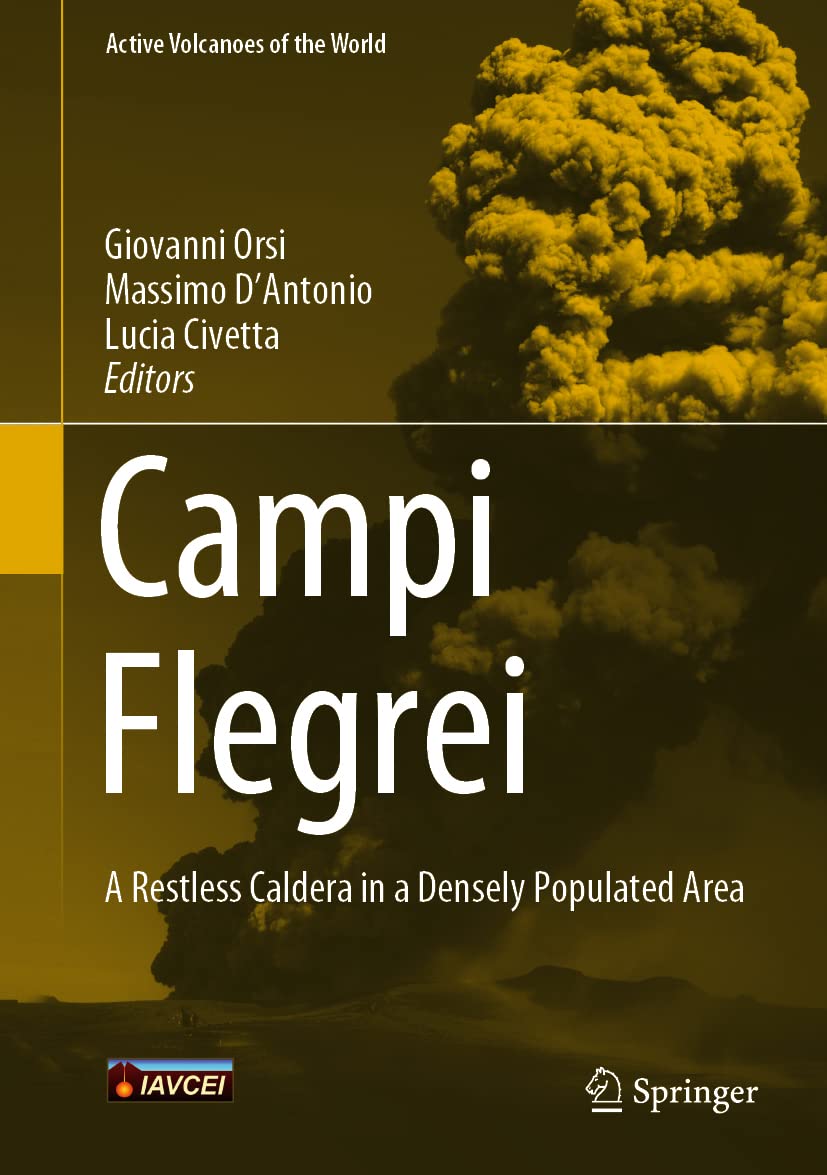 Campi Flegrei A Restless Caldera In A Densely Populated Area Giovanni Orsi