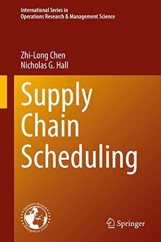 Supply Chain Scheduling Zhilong Chen Nicholas G Hall