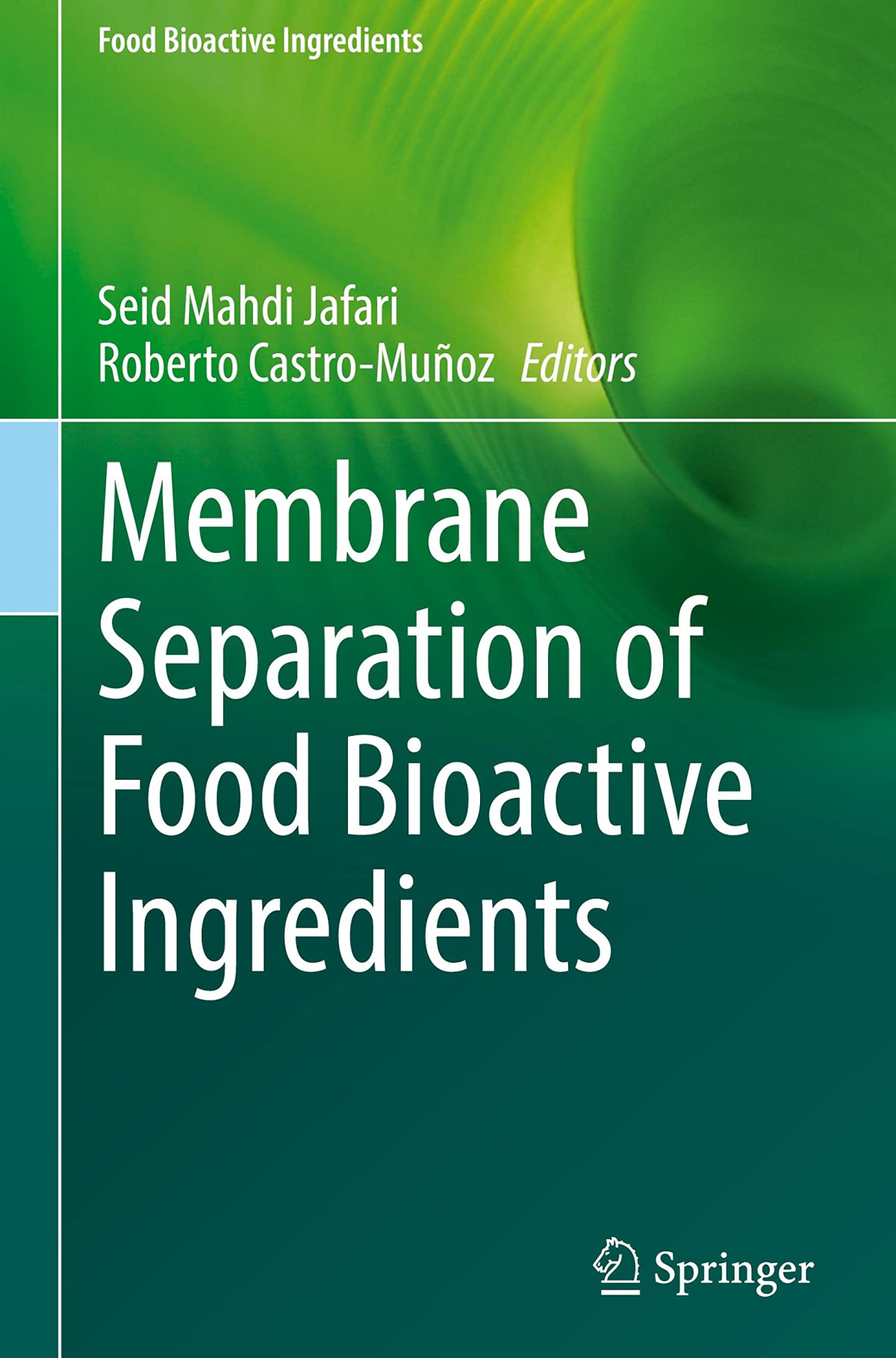 Membrane Separation Of Food Bioactive Ingredients Seid Mahdi Jafari