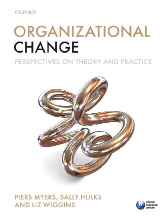 Organizational Change Perspectives On Theory And Practice 1st Edition Piers Myers