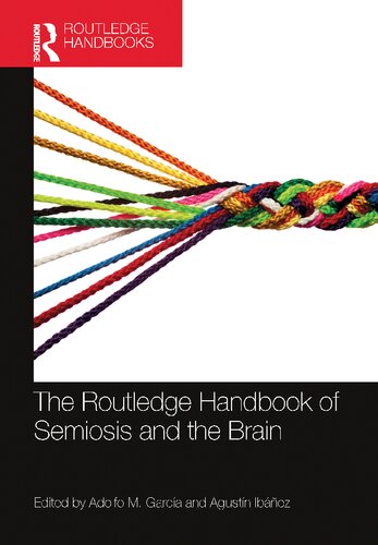 The Routledge Handbook Of Semiosis And The Brain 1st Edition Adolfo M Garca