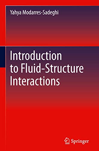 Introduction To Fluidstructure Interactions Yahya Modarressadeghi