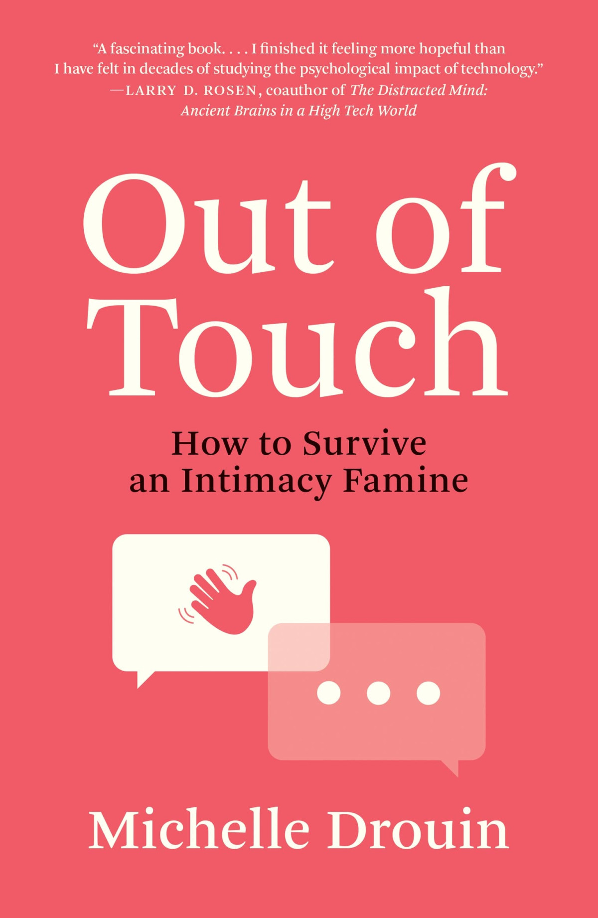 Out Of Touch How To Survive An Intimacy Famine Michelle Drouin