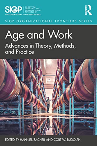 Age And Work Advances In Theory Methods And Practice Hannes Zacher