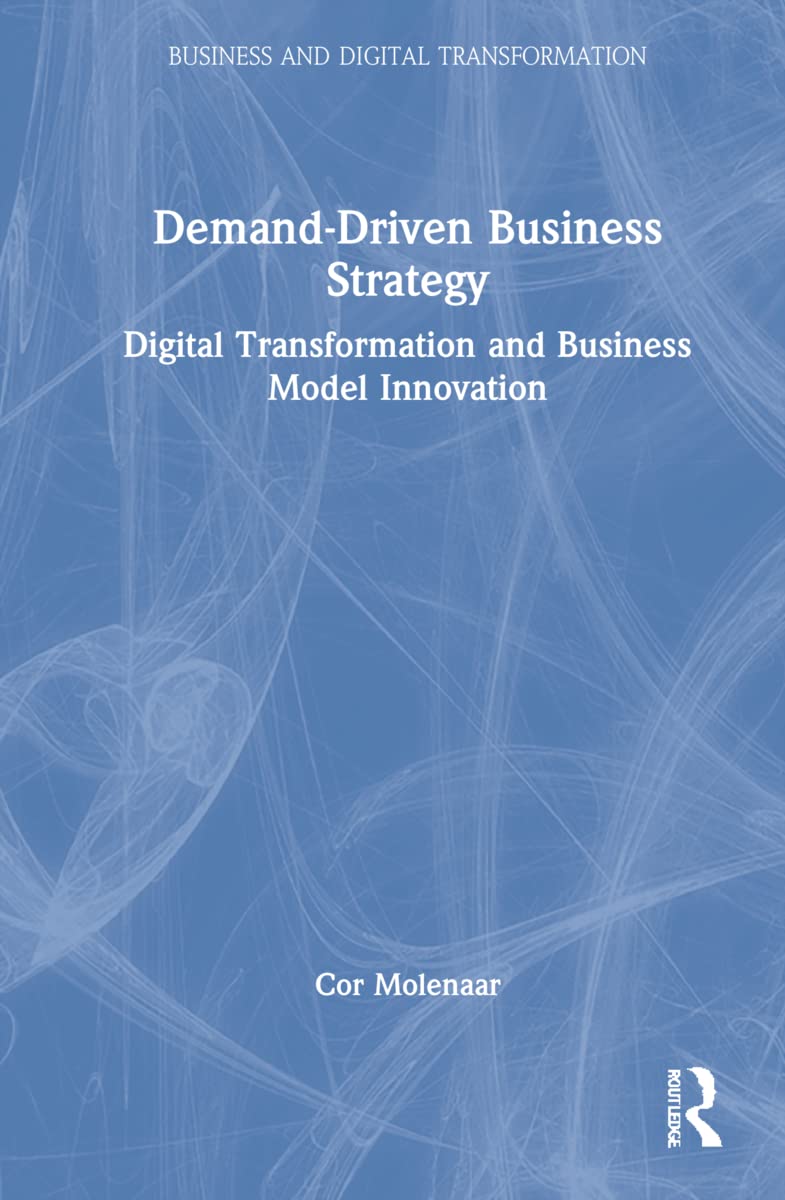 Demanddriven Business Strategy Cor Molenaar