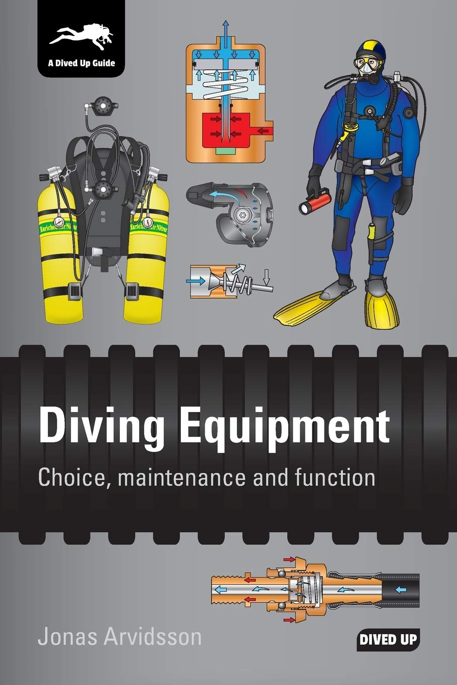 Diving Equipment Choice Maintenance And Function Revised Enhanced Jonas Arvidsson