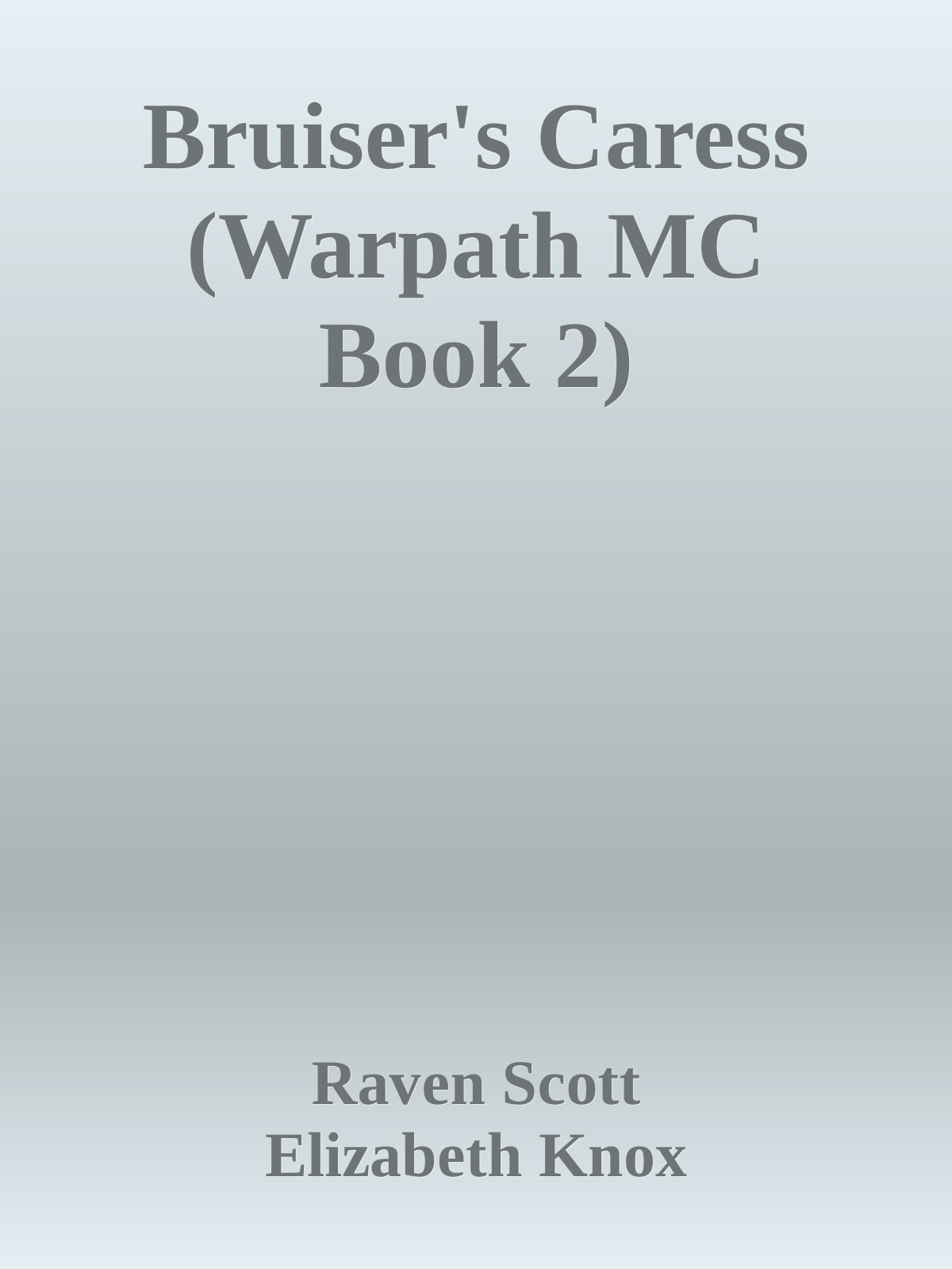 Bruisers Caress Warpath Mc Book 2 Raven Scott Elizabeth Knox
