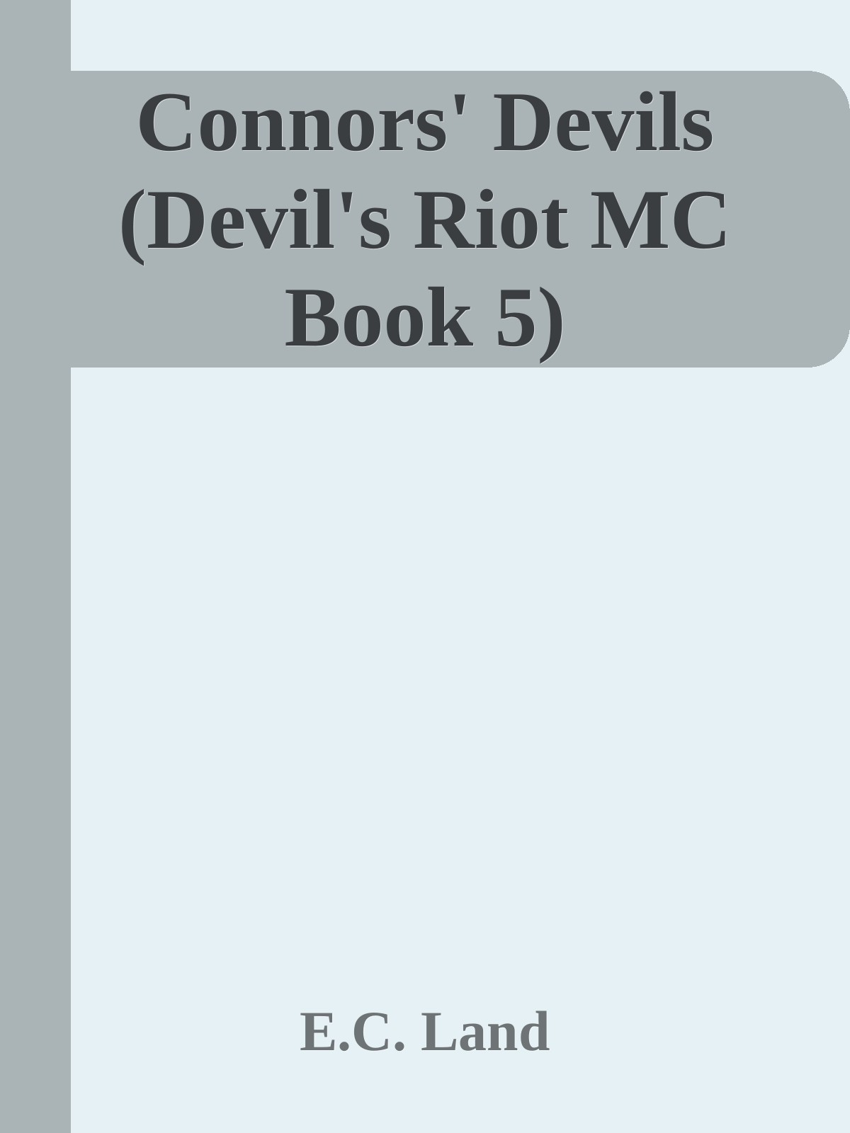 Connors Devils Devils Riot Mc Book 5 Ec Land
