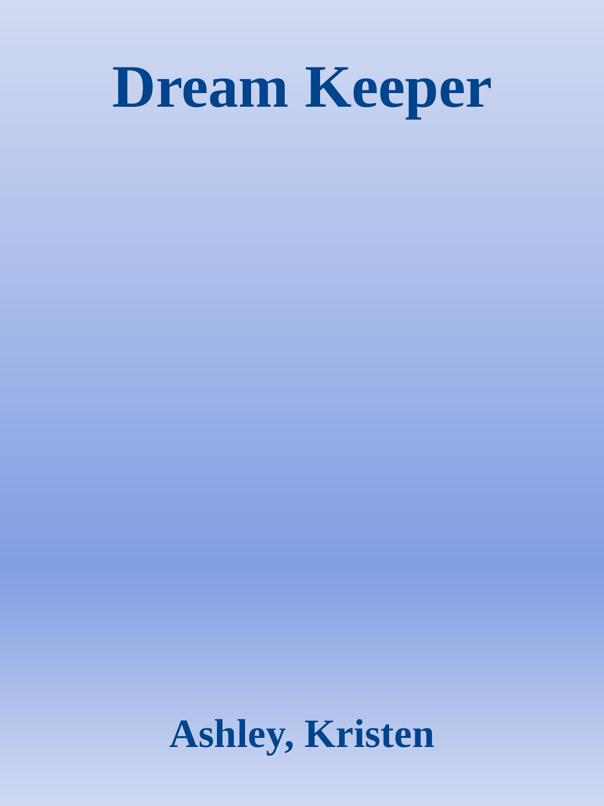 Dream Keeper Ashley Kristen