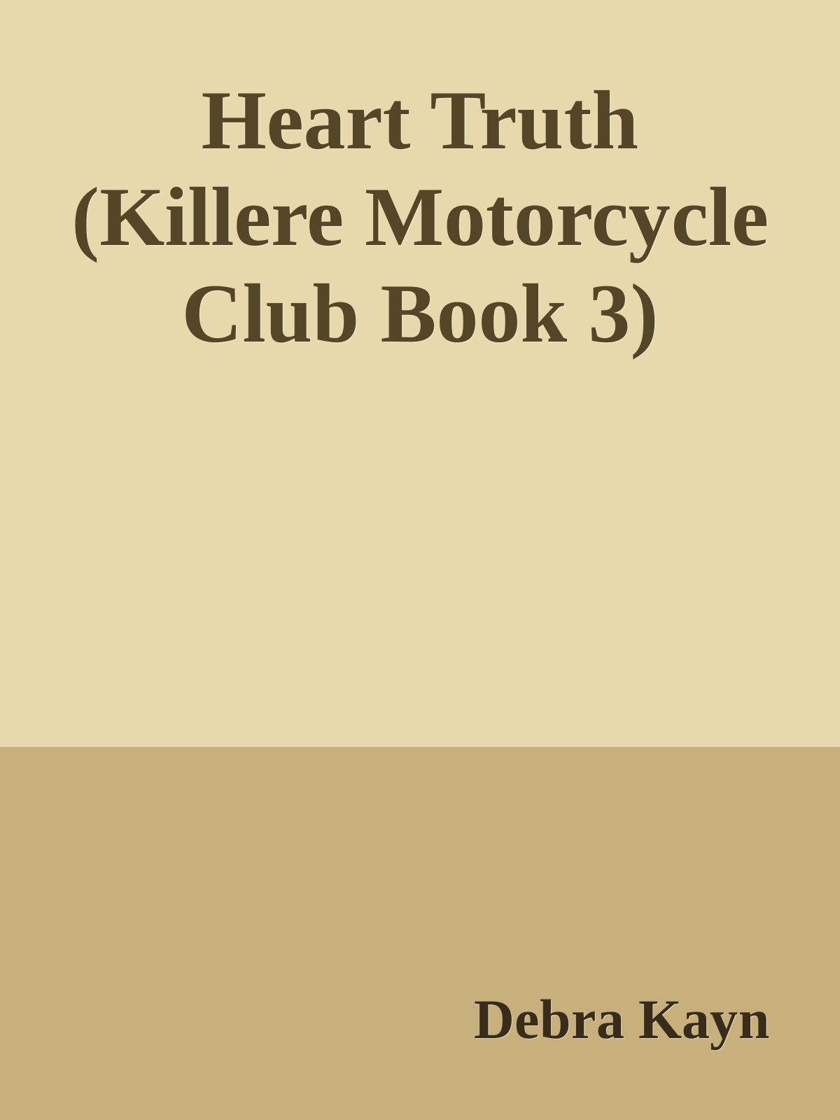 Heart Truth Killere Motorcycle Club Book 3 Debra Kayn