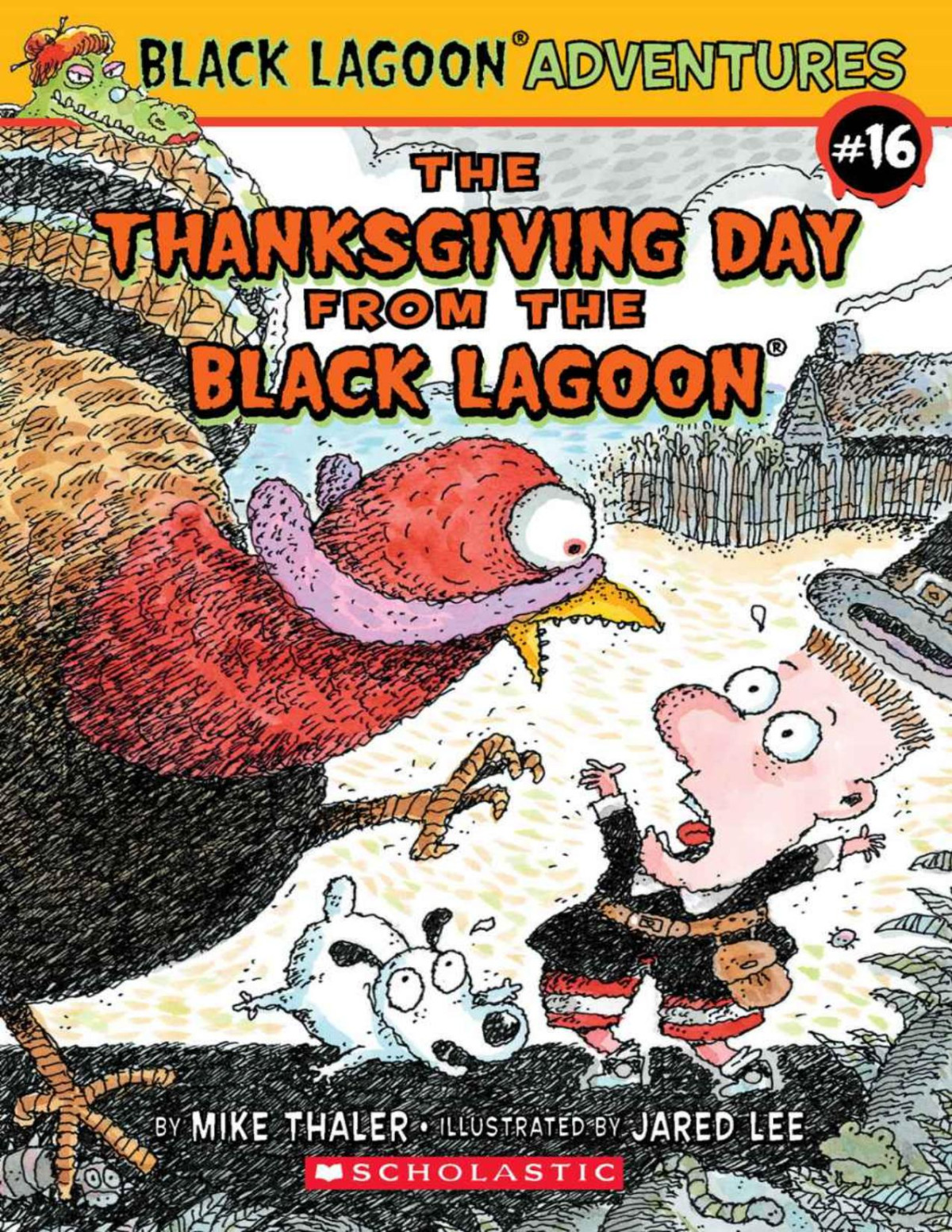 The Thanksgiving Day From The Black Lagoon Black Lagoon Adventures Series Book 16 Mike Thaler