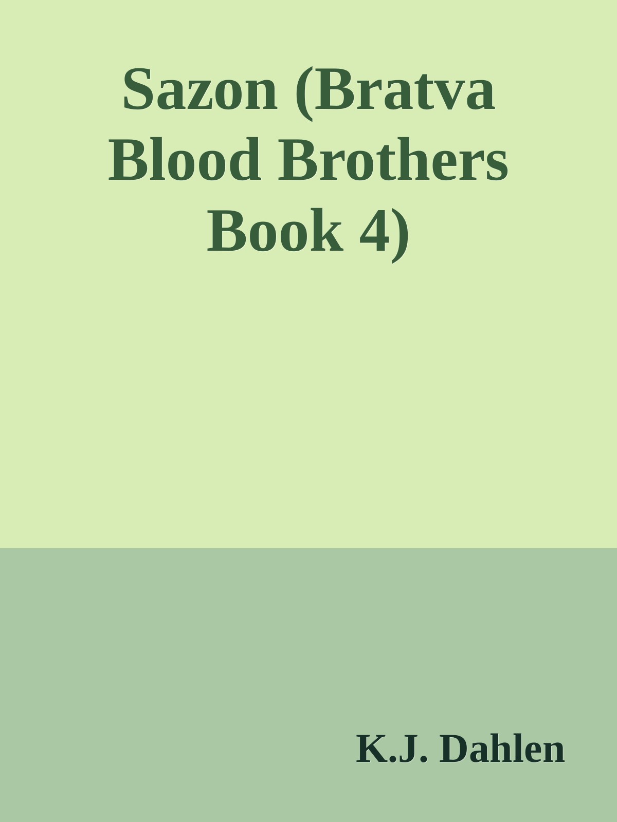 Sazon Bratva Blood Brothers Book 4 Kj Dahlen