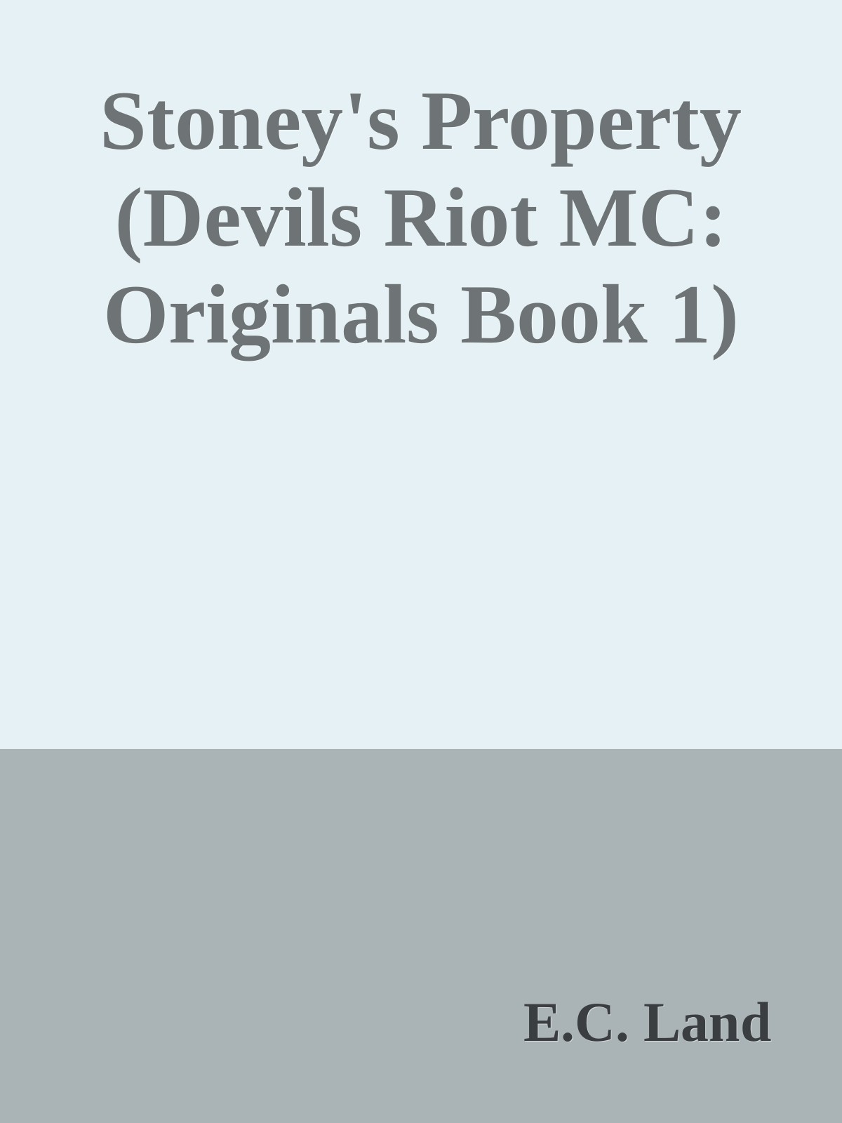 Stoneys Property Devils Riot Mc Originals Book 1 Ec Land