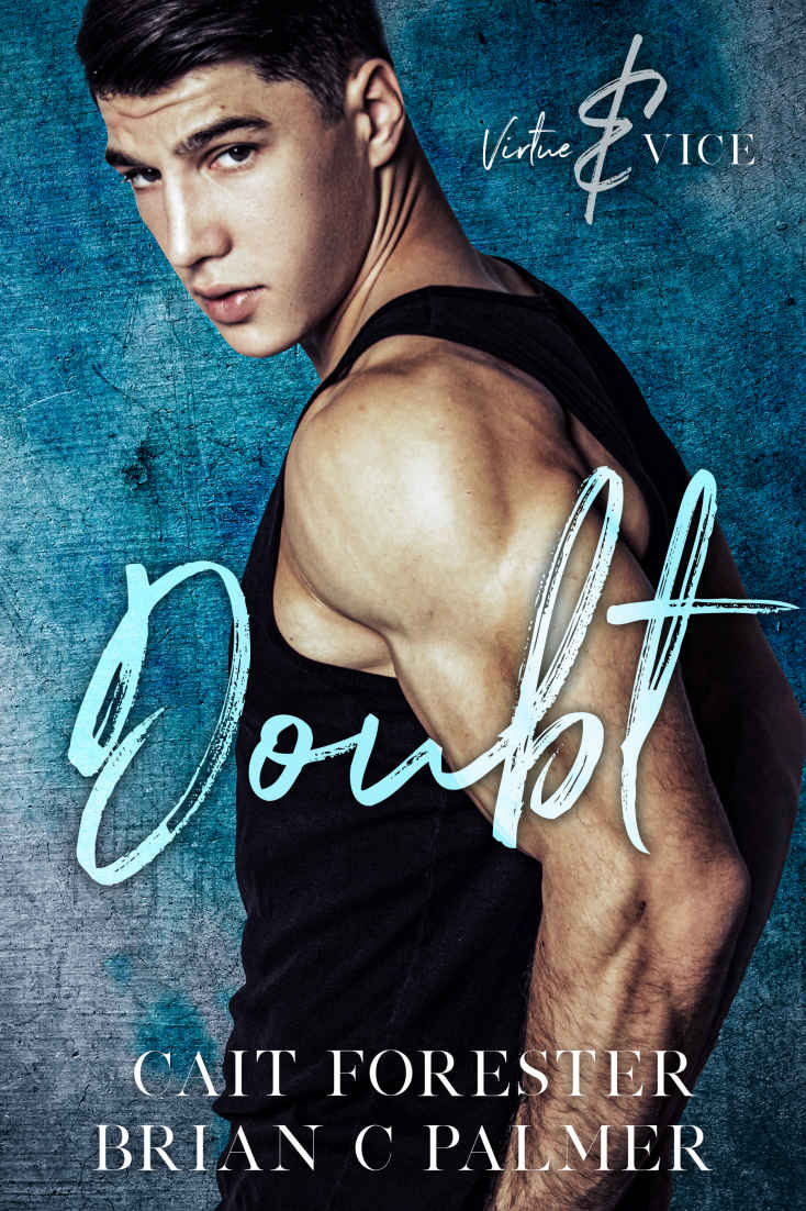 Doubt Virtue Vice Book 1 Cait Forester Brian C Palmer