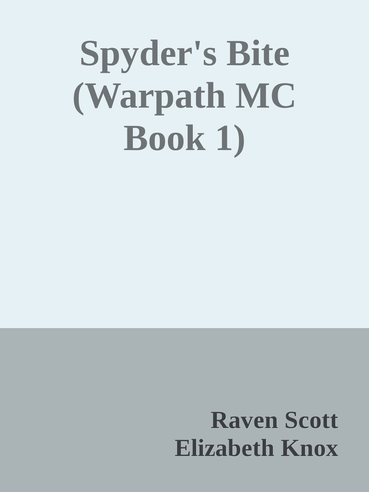 Spyders Bite Warpath Mc Book 1 Raven Scott Elizabeth Knox