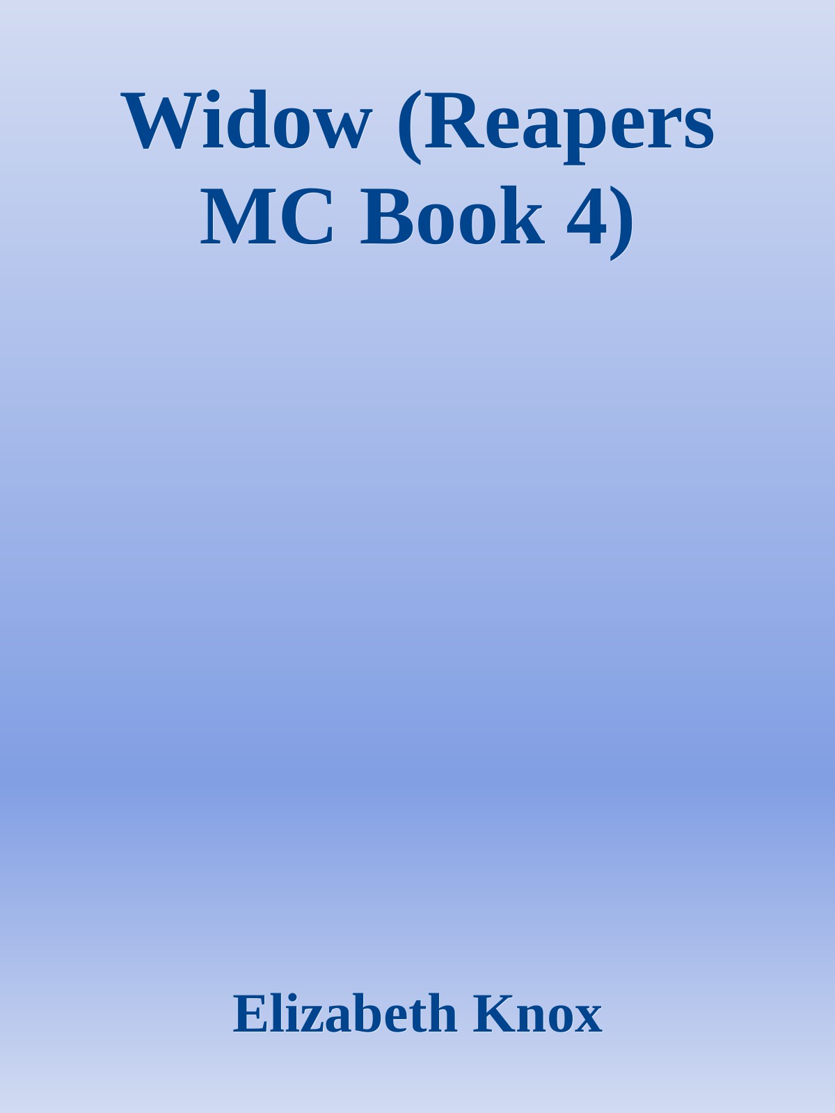 Widow Reapers Mc Book 4 Elizabeth Knox
