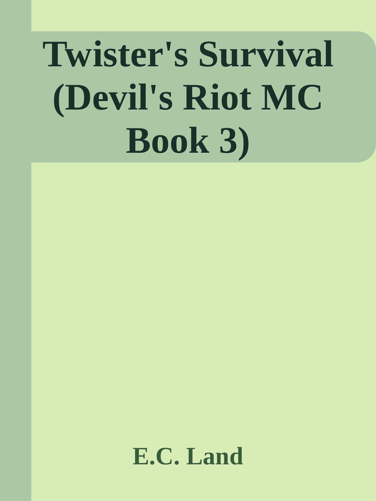 Twisters Survival Devils Riot Mc Book 3 Ec Land