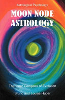 Moon Node Astrology Bruno Huber Louise Huber