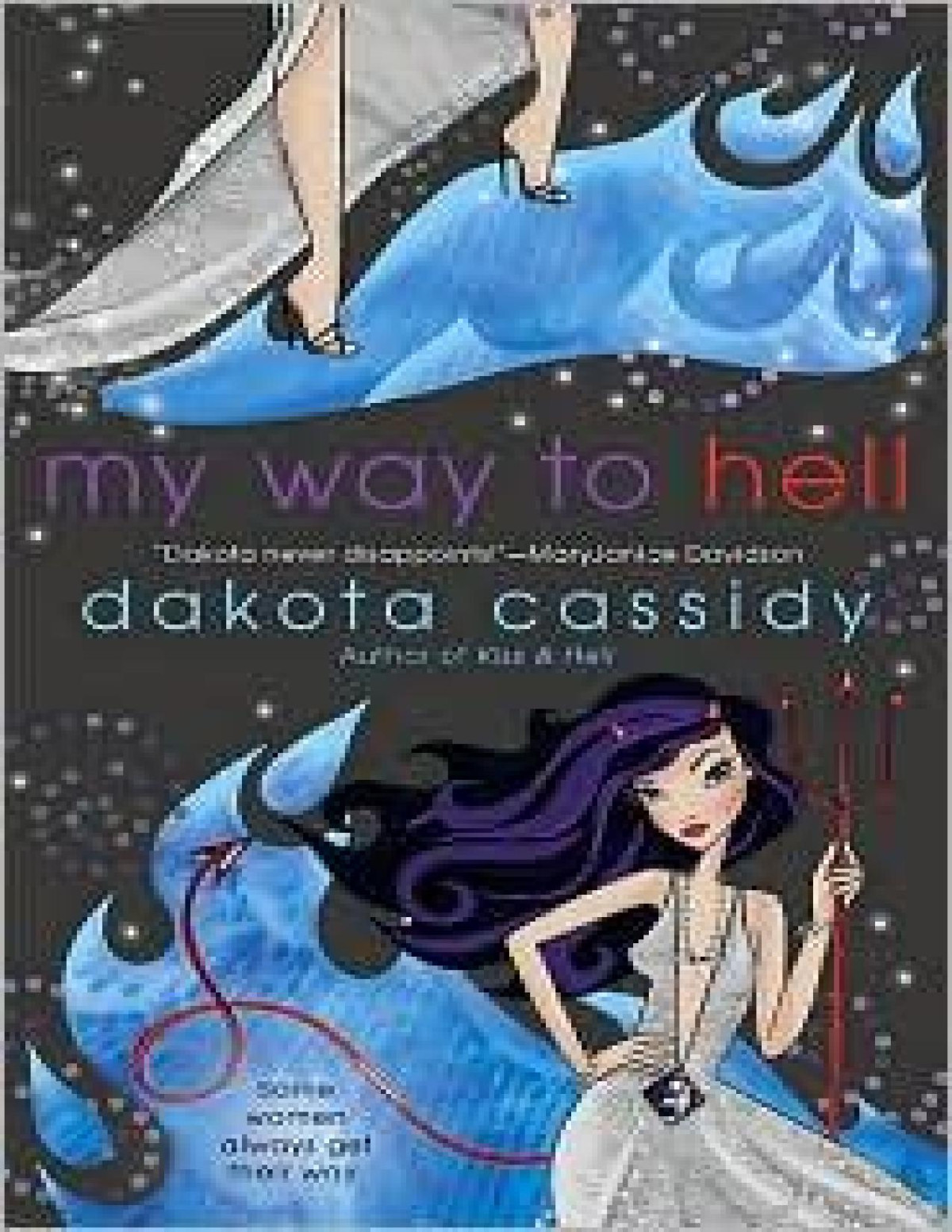 Kiss And Hell 02 My Way To Hell Dakota Cassidy