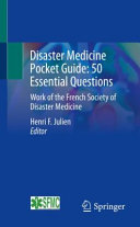Disaster Medicine Pocket Guide 50 Essential Questions Work Of The French Society Of Disaster Medicine Henri F Julien