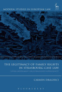 The Legitimacy Of Family Rights In Strasbourg Case Law Living Instrument Or Extinguished Sovereignty 1st Edition Carmen Draghici