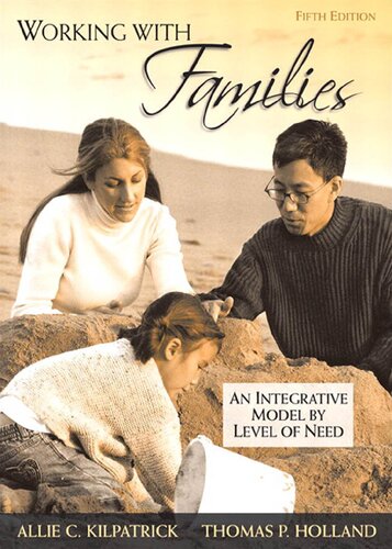 Working With Families An Integrative Model By Level Of Need 5th Edition Allie C Kilpatrick Thomas P Holland