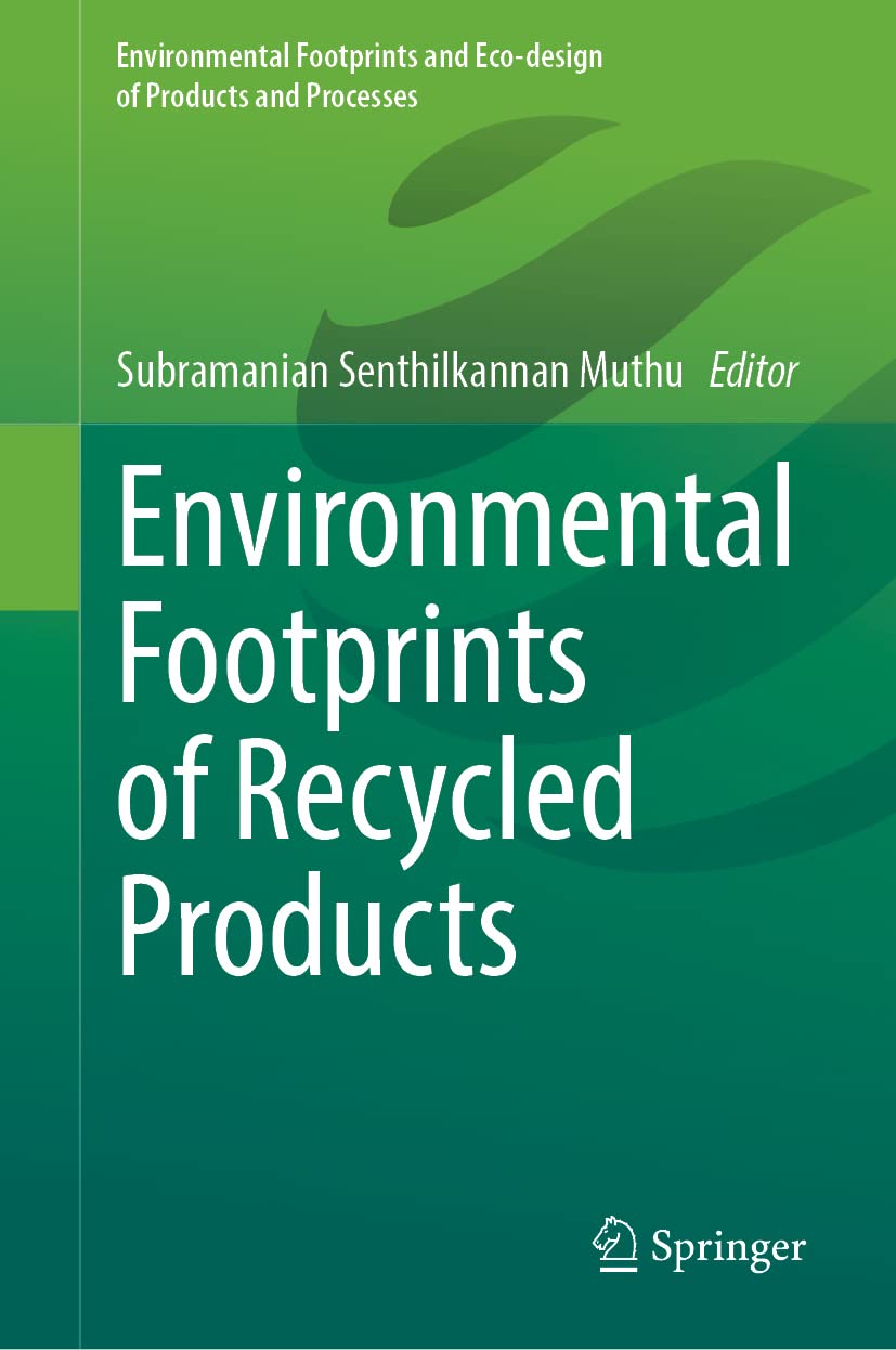 Environmental Footprints Of Recycled Products Subramanian Senthilkannan Muthu