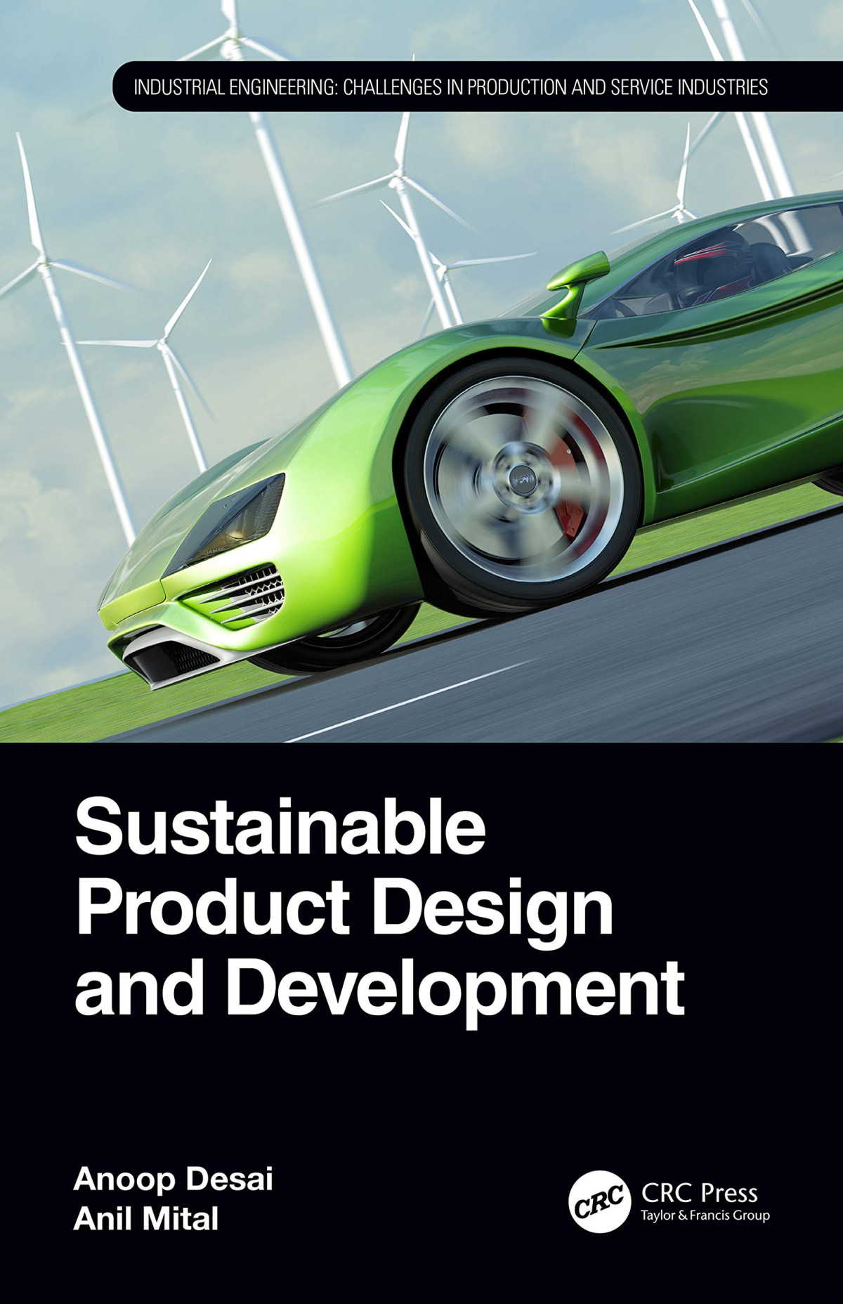 Sustainable Product Design And Development Anoop Desai Anil Mital