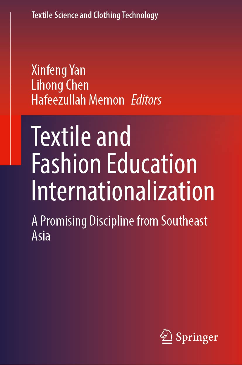 Textile And Fashion Education Internationalization A Promising Discipline From South Asia Xinfeng Yan