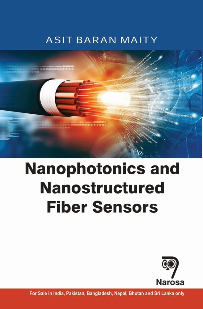 Nanophotonics And Nanostructured Fiber Sensors Asit Baran Maity
