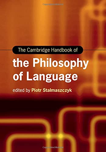 The Cambridge Handbook Of The Philosophy Of Language Piotr Stalmaszczyk