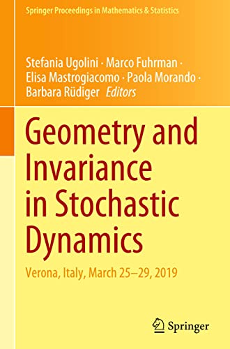 Geometry And Invariance In Stochastic Dynamics Verona Italy March 2529 2019 Stefania Ugolini